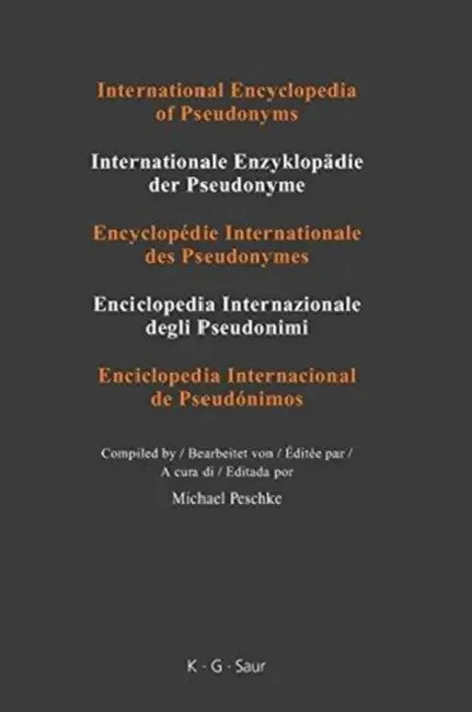 International Encyclopedia of Pseudonyms (English, Michael (EDT) Peschke)