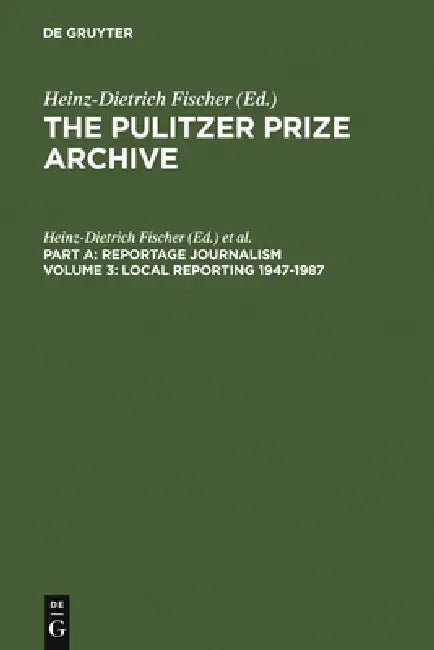 Buy Local Reporting 1947-1987 (English, Heinz-Dietrich Fischer | Erika J. Fischer) — BookShops.in