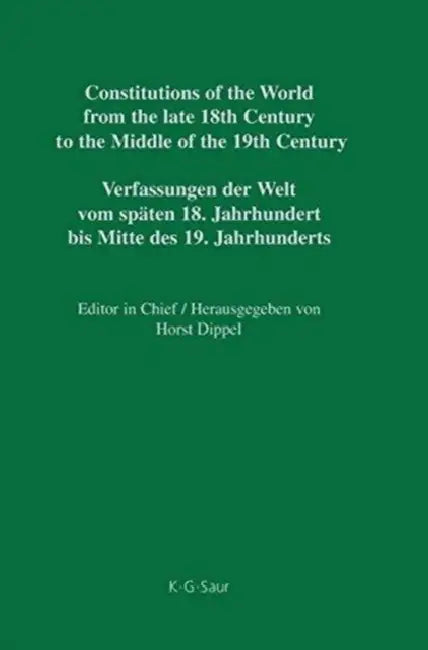 Buy Constitutions of the World from the Late 18th Century to the Middle of the 19th Century, Part V, Nas (English, Horst Dippel | Werner Heun) — BookShops.in