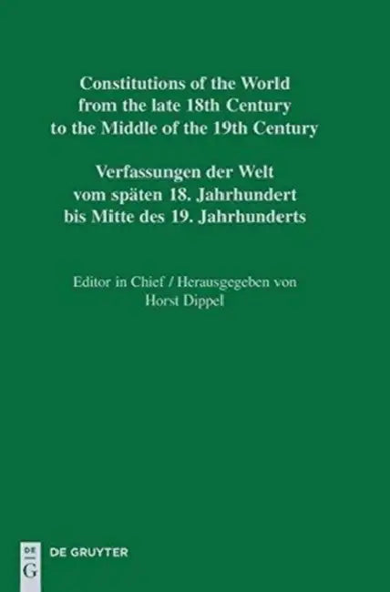 Buy National Constitutions / Constitutions of the Italian States (Ancona - Lucca) / Costituzioni Naziona (English, Horst Dippel) — BookShops.in