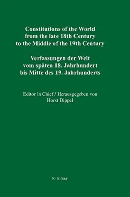 Buy Constitutions of the World from the Late 18th Century to the Middle of the 19th Century, Volume 1 (English, Robert Stauffer | D. Elwood Dunn | Miriam  — BookShops.in