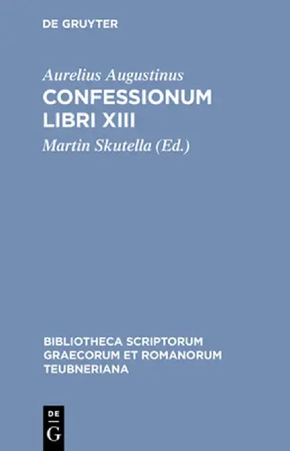 Confessionum Libri XIII (English, Aurelius Augustinus)