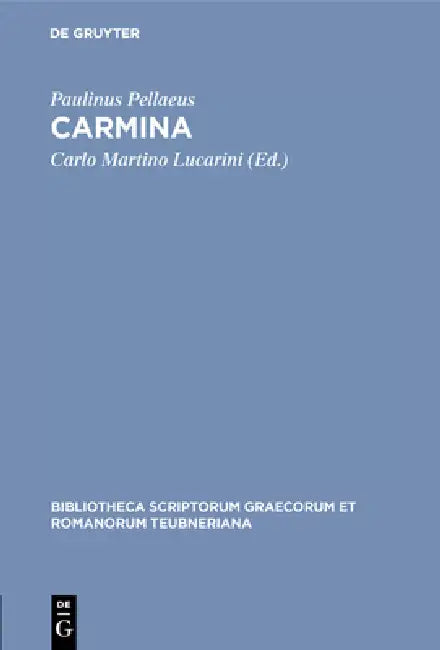 Buy Carmina (English, Paulinus Pellaeus | Carlo Martino Lucarini) — BookShops.in