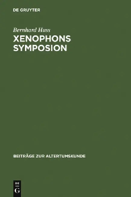 Buy Xenophons Symposion (English, Bernhard Huss) — BookShops.in