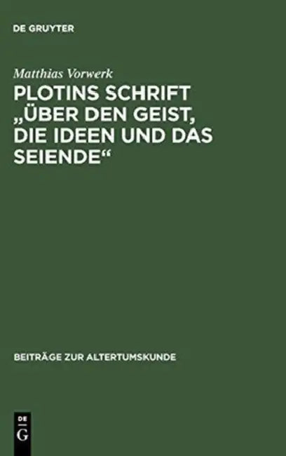 Buy Plotins Schrift Über Den Geist, Die Ideen Und Das Seiende (English, Matthias Vorwerk) — BookShops.in