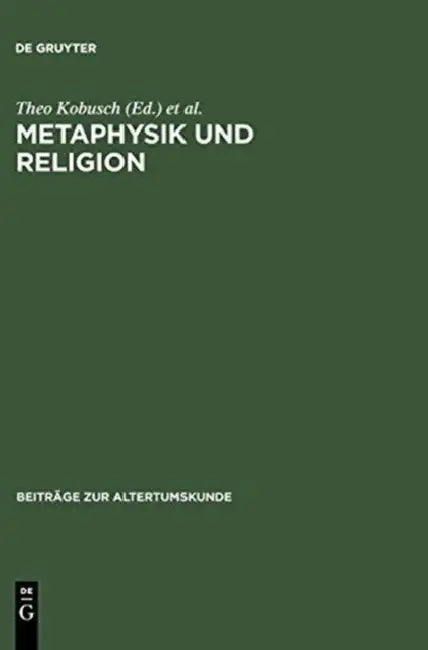 Buy Metaphysik Und Religion (English, Theo Kobusch | Michael Erler | Irmgard Männlein-Robert) — BookShops.in