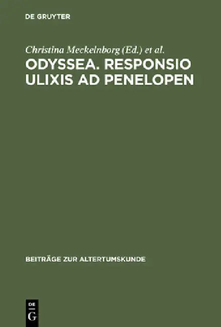 Buy Odyssea. Responsio Ulixis AD Penelopen (English, Christina Meckelnborg | Bernd Schneider | Christina Meckelnborg) — BookShops.in