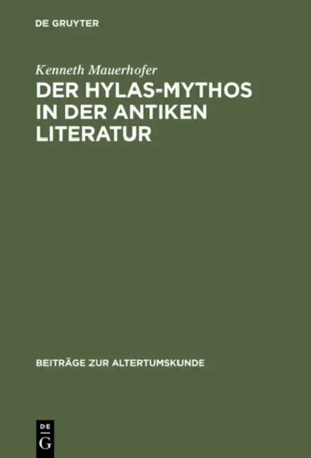 Buy Der Hylas-Mythos in der antiken Literatur (English, Kenneth Mauerhofer) — BookShops.in