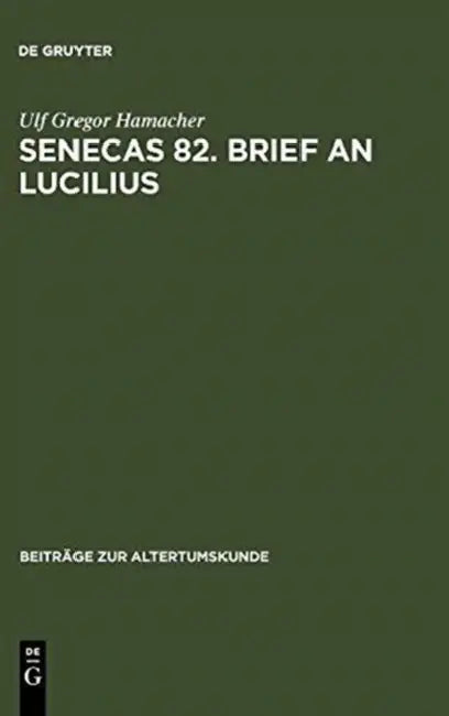 Buy Senecas 82. Brief an Lucilius (English, Ulf Gregor Hamacher) — BookShops.in