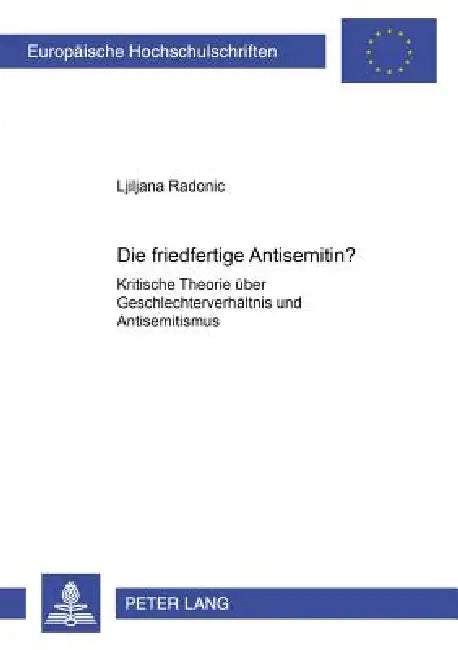 Buy Die friedfertige Antisemitin? (English, Ljiljana Radonic) — BookShops.in