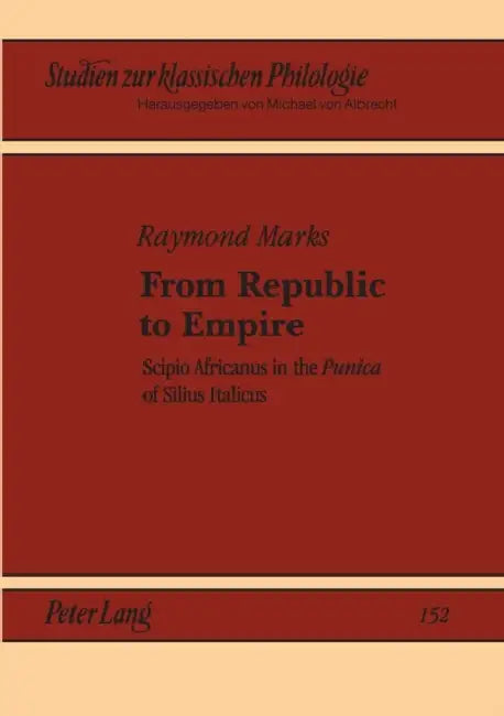 Buy From Republic to Empire (English, Michael Von Albrecht | Christiane Von Albrecht | Raymond Marks) — BookShops.in