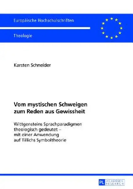 Buy Vom mystischen Schweigen zum Reden aus Gewissheit (English, Karsten Schneider) — BookShops.in