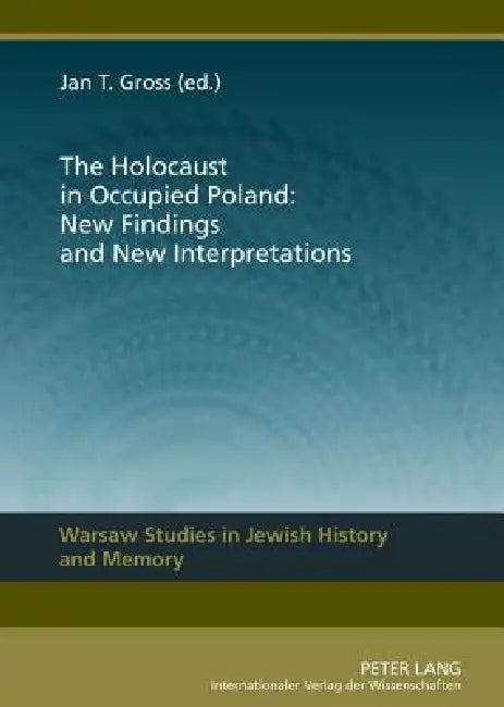 The Holocaust in Occupied Poland (English, Jan Tomasz Gross)
