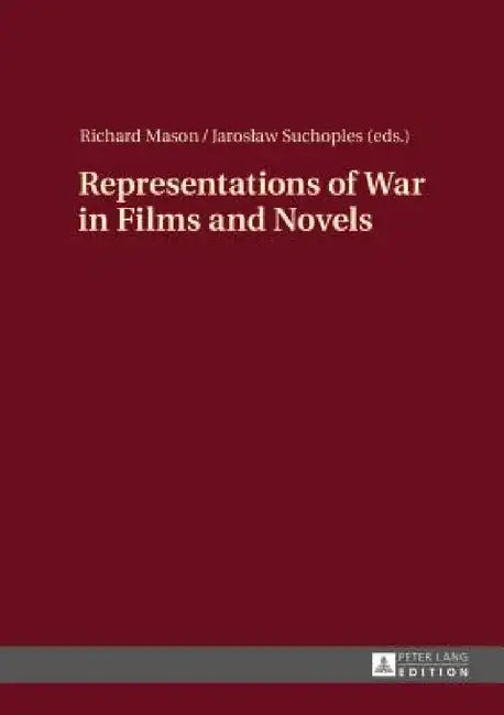 Buy Representations of War in Films and Novels (English, Richard Mason | Jaroslaw Suchoples) — BookShops.in