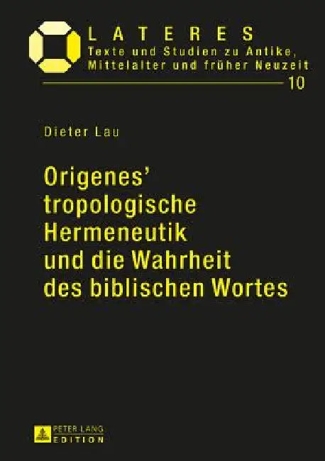 Buy Origenes' tropologische Hermeneutik und die Wahrheit des biblischen Wortes (English, Dieter Lau | Dieter Lau) — BookShops.in