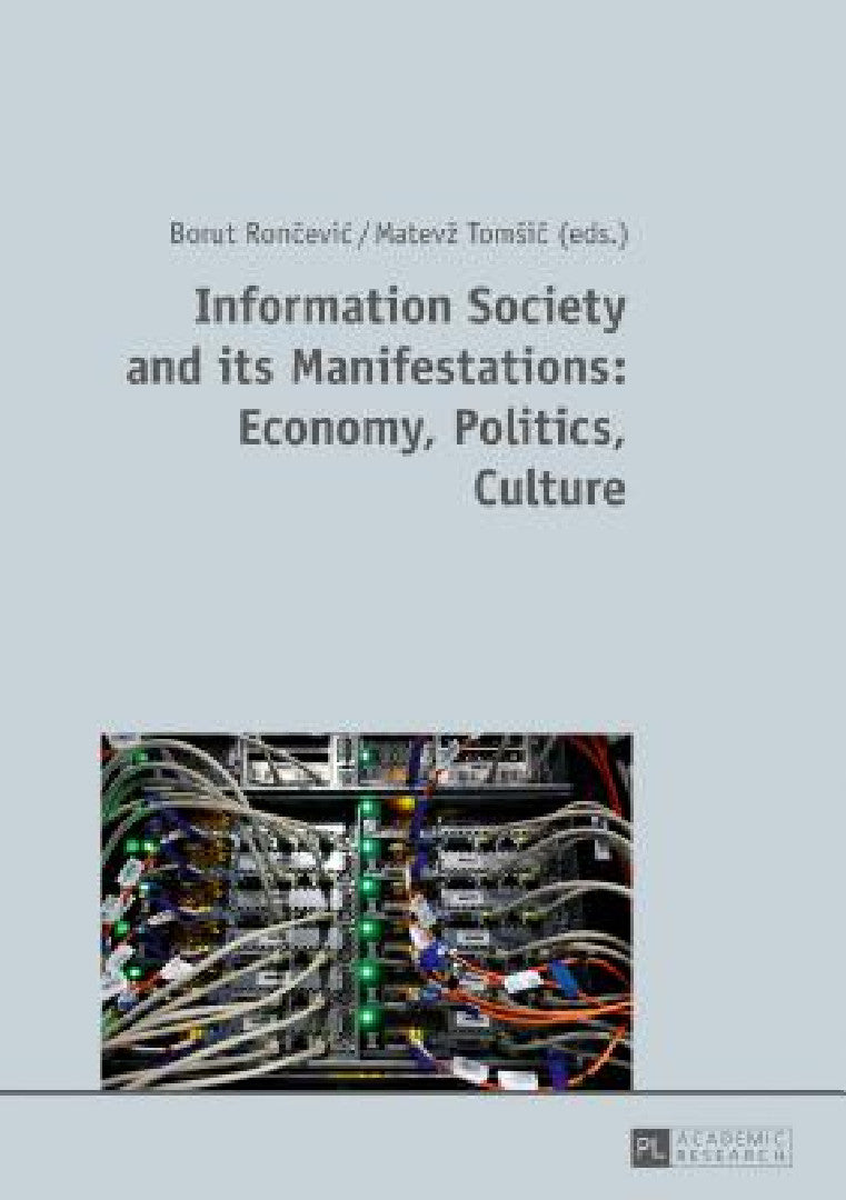 Buy Information Society and its Manifestations (English, Borut Rončevic | Matevz Tomsic) — BookShops.in