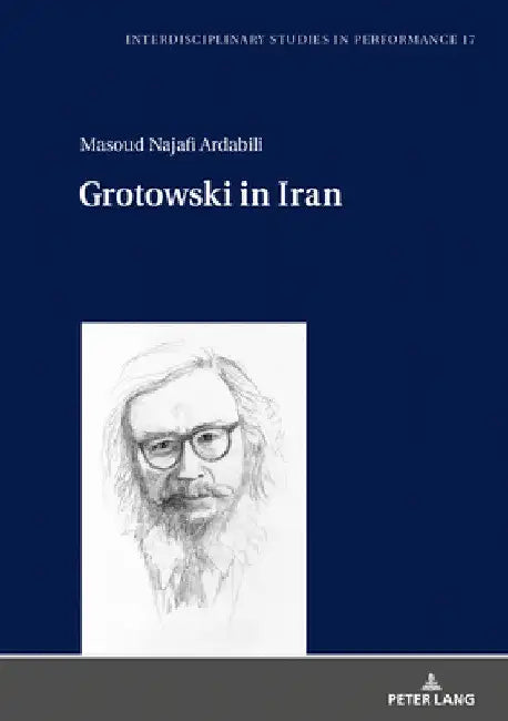 Buy Grotowski in Iran (English, Miroslaw Kocur | Masoud Najafi Ardabili) — BookShops.in