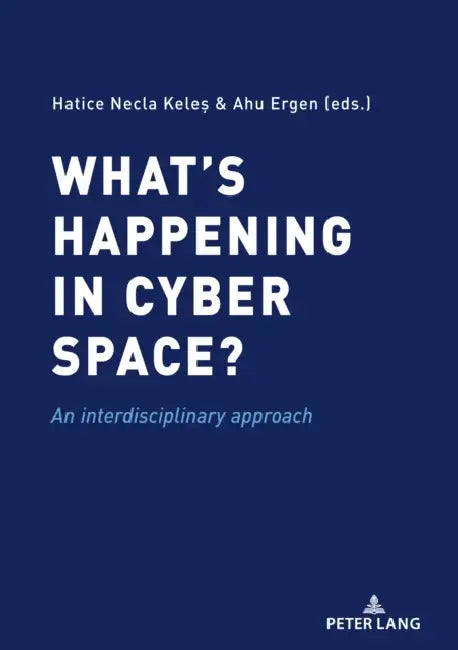 What's Happening in Cyber Space? (English, Necla Keles | Ahu Ergen)