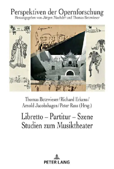 Buy Libretto - Partitur - Szene. Studien Zum Musiktheater (English, Thomas Betzwieser | Thomas Betzwieser | Richard Erkens) — BookShops.in