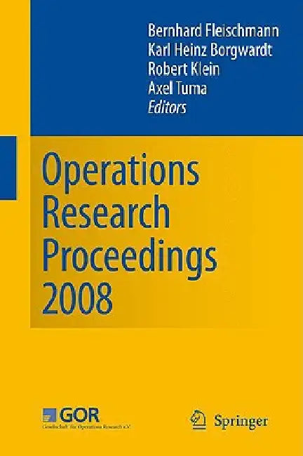 Buy Operations Research Proceedings 2008 (English, Bernhard Fleischmann | Karl-Heinz Borgwardt | Robert Klein) — BookShops.in