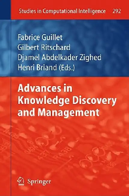 Buy Advances in Knowledge Discovery and Management (English, Fabrice Guillet | Gilbert Ritschard | Djamel A. Zighed) — BookShops.in