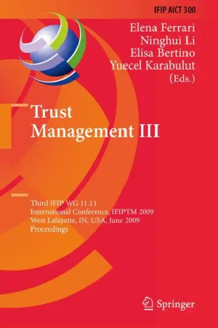 Trust Management III (English, Elena Ferrari | Ninghui Li | Elisa Bertino)