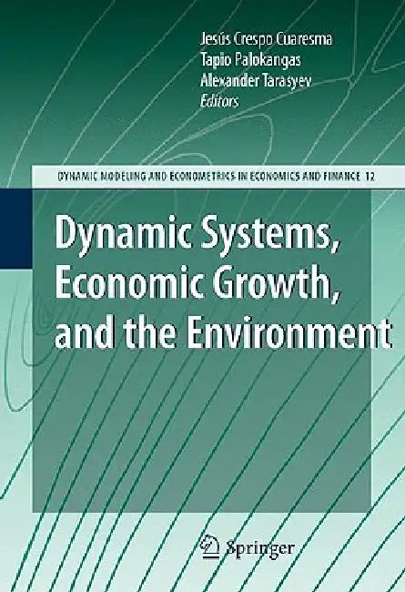 Buy Dynamic Systems, Economic Growth, and the Environment (English, Jesús Crespo Cuaresma | Tapio Palokangas | Alexander Tarasyev) — BookShops.in