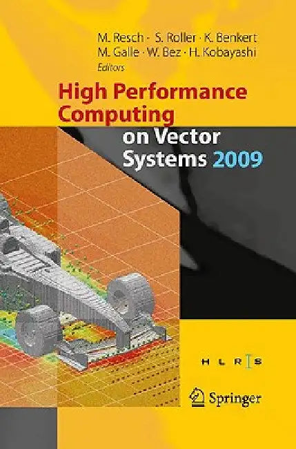 Buy High Performance Computing on Vector Systems 2009 (English, Sabine Roller | Katharina Benkert | Martin Galle) — BookShops.in