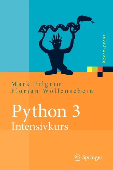 Buy Python 3 - Intensivkurs (English, Mark Pilgrim | Florian Wollenschein) — BookShops.in