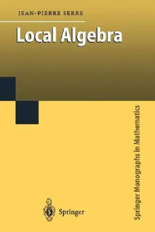 Local Algebra – Jean-Pierre Serre – Springer Mathematics Book view 2