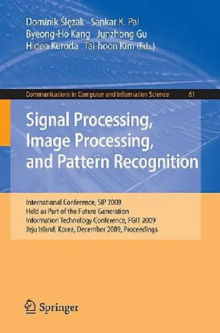 Buy Signal Processing, Image Processing and Pattern Recognition, (English, Dominik Slezak | Sankar Pal | Byeong-Ho Kang) — BookShops.in