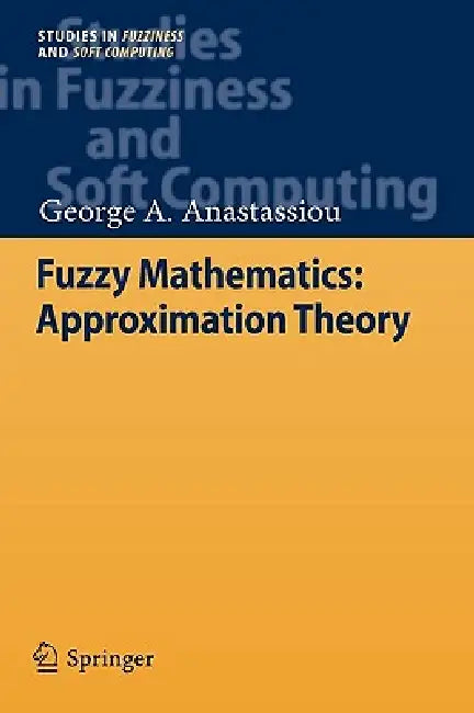 Buy Fuzzy Mathematics (English, George A. Anastassiou) — BookShops.in