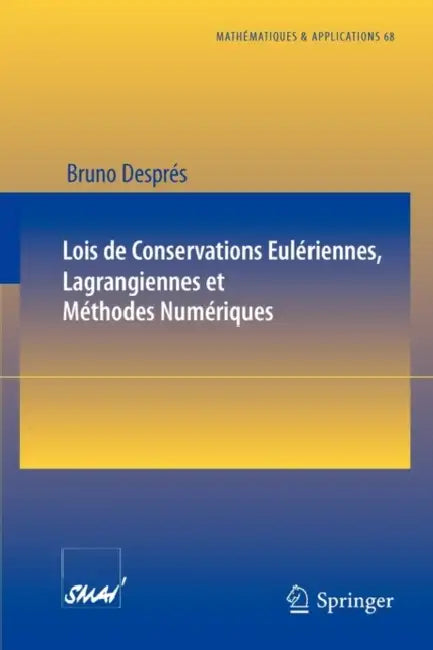 Buy Lois de Conservations Eulériennes, Lagrangiennes Et Méthodes Numériques (English, Bruno Després) — BookShops.in