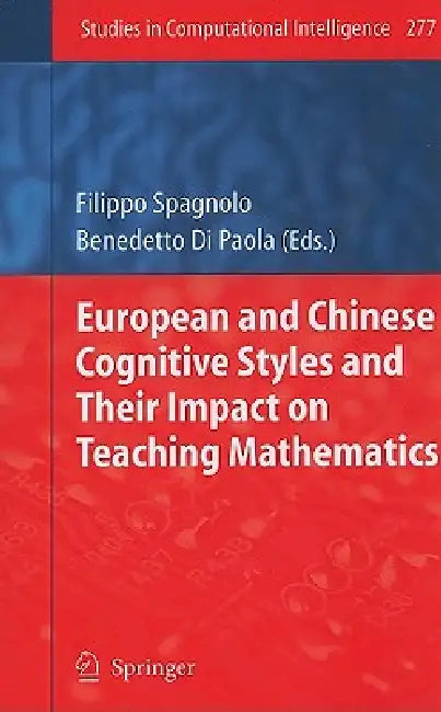 Buy European and Chinese Cognitive Styles and Their Impact on Teaching Mathematics (English, Filippo Spagnolo | Benedetto Di Paola) — BookShops.in
