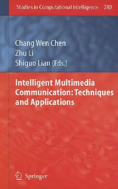 Buy Intelligent Multimedia Communication (English, Chang Wen Chen | Zhu Li | Shiguo Lian) — BookShops.in