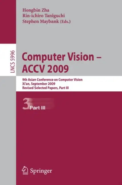 Buy Computer Vision -- Accv 2009 (English, Hongbin Zha | Rin-Ichiro Taniguchi | Stephen Maybank) — BookShops.in