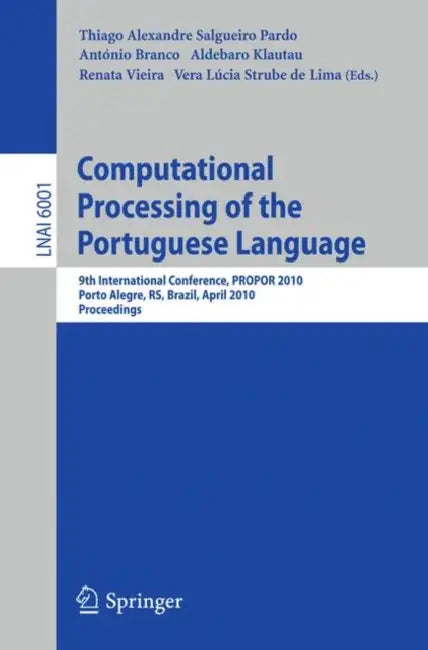 Computational Processing of the Portuguese Language (English, Thiago A. S. Pardo | António Branco | Aldebaro Klautau)