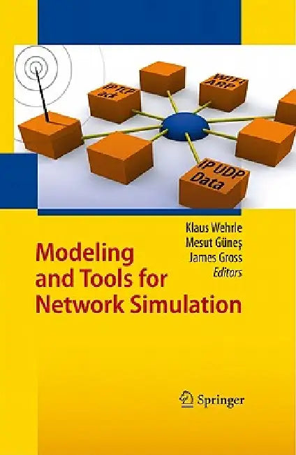 Buy Modeling and Tools for Network Simulation (English, Klaus Wehrle | Mesut Günes | James Gross) — BookShops.in