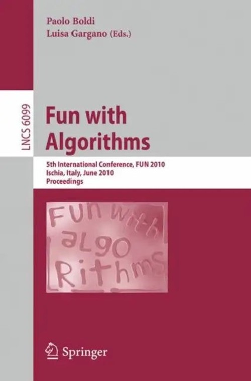 Fun with Algorithms: 5th International Conference, FUN 2010, Ischia, Italy, June 2-4, 2010, Proceedings view 2