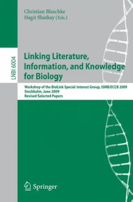 Buy Linking, Literature, Information, and Knowledge for Biologie (English, Christian Blaschke | Hagit Shatkay) — BookShops.in