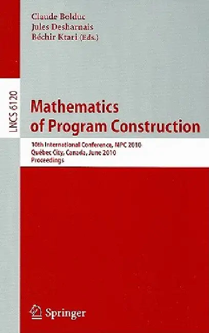 Buy Mathematics of Program Construction (English, Claude Bolduc | Jules Desharnais | Bechir Ktari) — BookShops.in