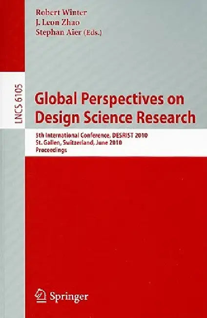 Buy Global Perspectives on Design Science Research (English, Robert Winter | J. Leon Zhao | Stephan Aier) — BookShops.in