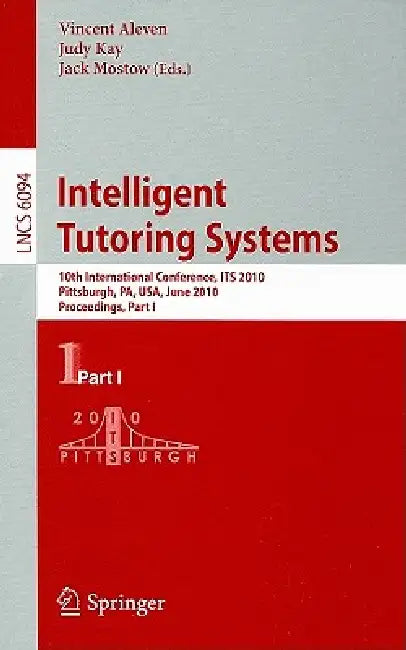 Buy Intelligent Tutoring Systems (English, Vincent Aleven | Judy Kay | Jack Mostow) — BookShops.in
