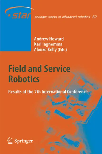 Buy Field and Service Robotics (English, Alonzo Kelly | Karl Iagnemma | Andrew Howard) — BookShops.in