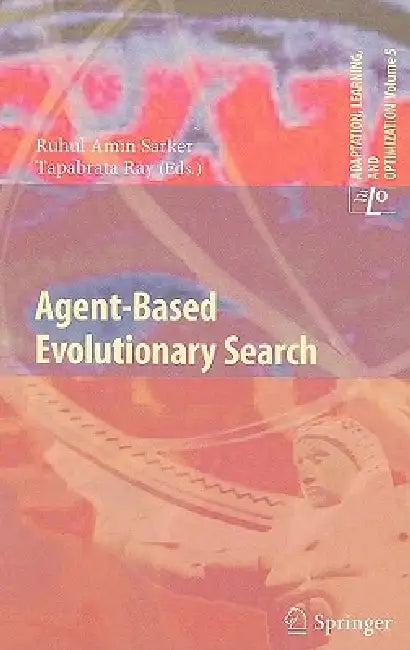 Agent-Based Evolutionary Search: 5 (Adaptation, Learning, and Optimization) view 2