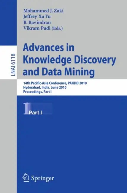 Buy Advances in Knowledge Discovery and Data Mining (English, Mohammed J. Zaki | Jeffrey Xu Yu | B. Ravindran) — BookShops.in