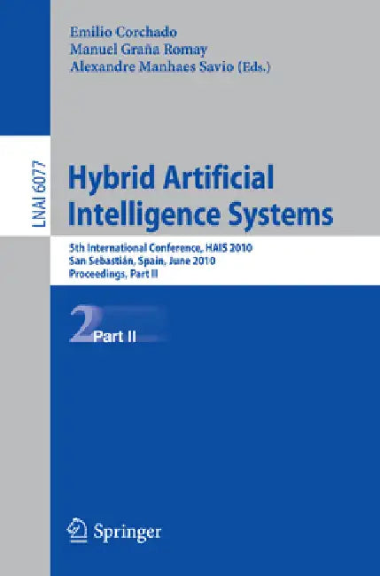 Buy Hybrid Artificial Intelligent Systems, Part II (English, Manuel Grana Romay | Alexandre Manhaes Savio) — BookShops.in