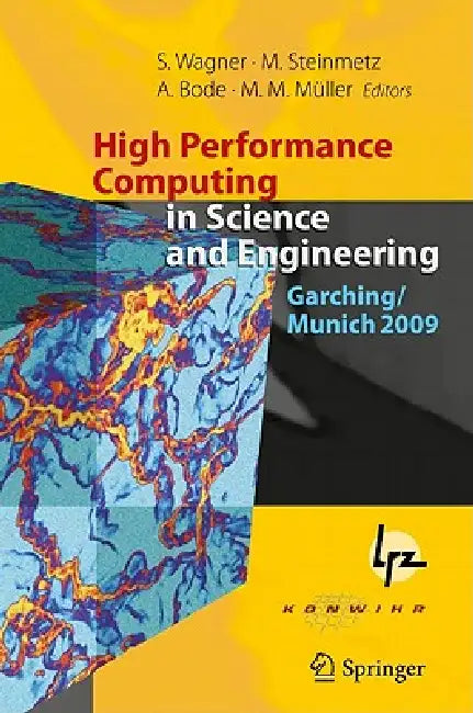 Buy High Performance Computing in Science and Engineering, Garching/Munich 2009 (English, Siegfried Wagner | Matthias Steinmetz | Arndt Bode) — BookShops.in