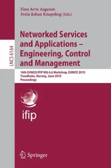 Buy Networked Services and Applications - Engineering, Control and Management (English, Finn Arve Aagesen | Svein J. Knapskog) — BookShops.in