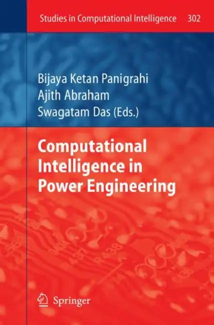 Computational Intelligence in Power Engineering (English, Ajith Abraham | Swagatam Das)